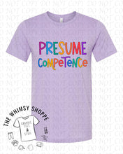 Load image into Gallery viewer, Presume Competence Tee