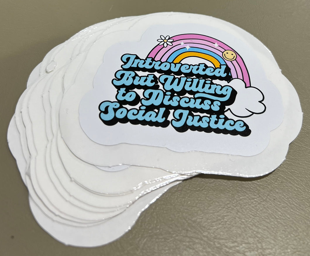 Introverted but willing..social justice
