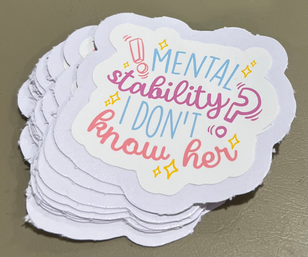 Mental stability?