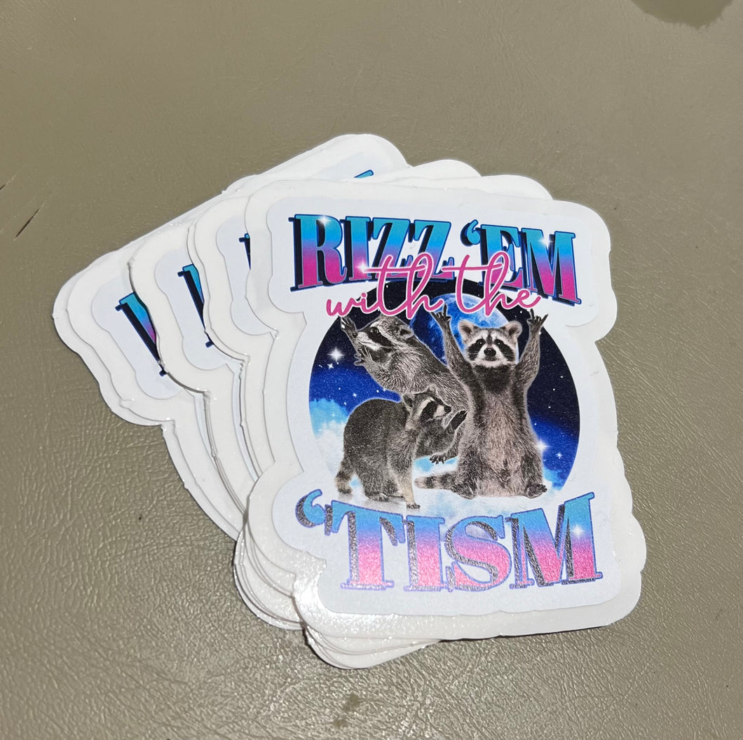 Rizz em with the tism