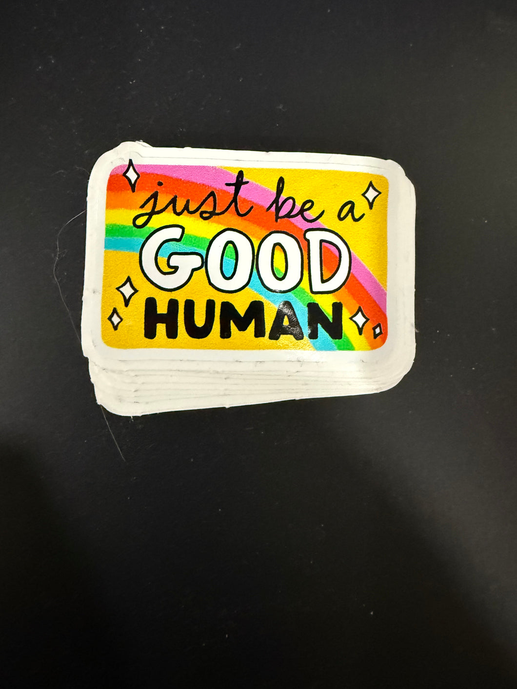 Just be a good human