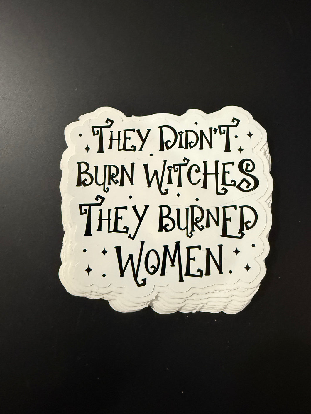 They didn't burn witches, they burned women
