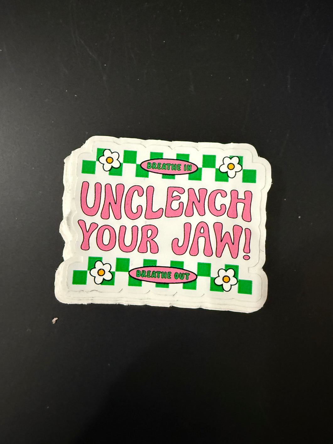 Unclench your jaw